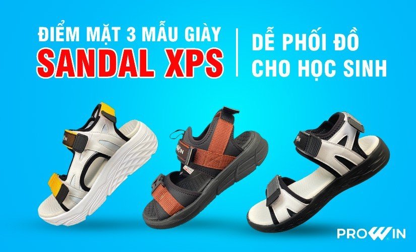 Điểm mặt những mẫu giày Sandal XPS đẹp dễ phối đồ cho học sinh