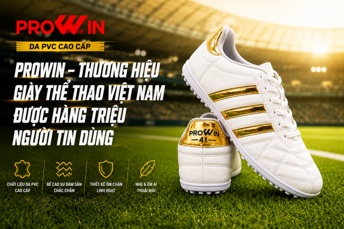 PROWIN - THƯƠNG HIỆU GIÀY THỂ THAO VIỆT NAM ĐƯỢC HÀNG TRIỆU NGƯỜI TIN DÙNG 1 hang trieu