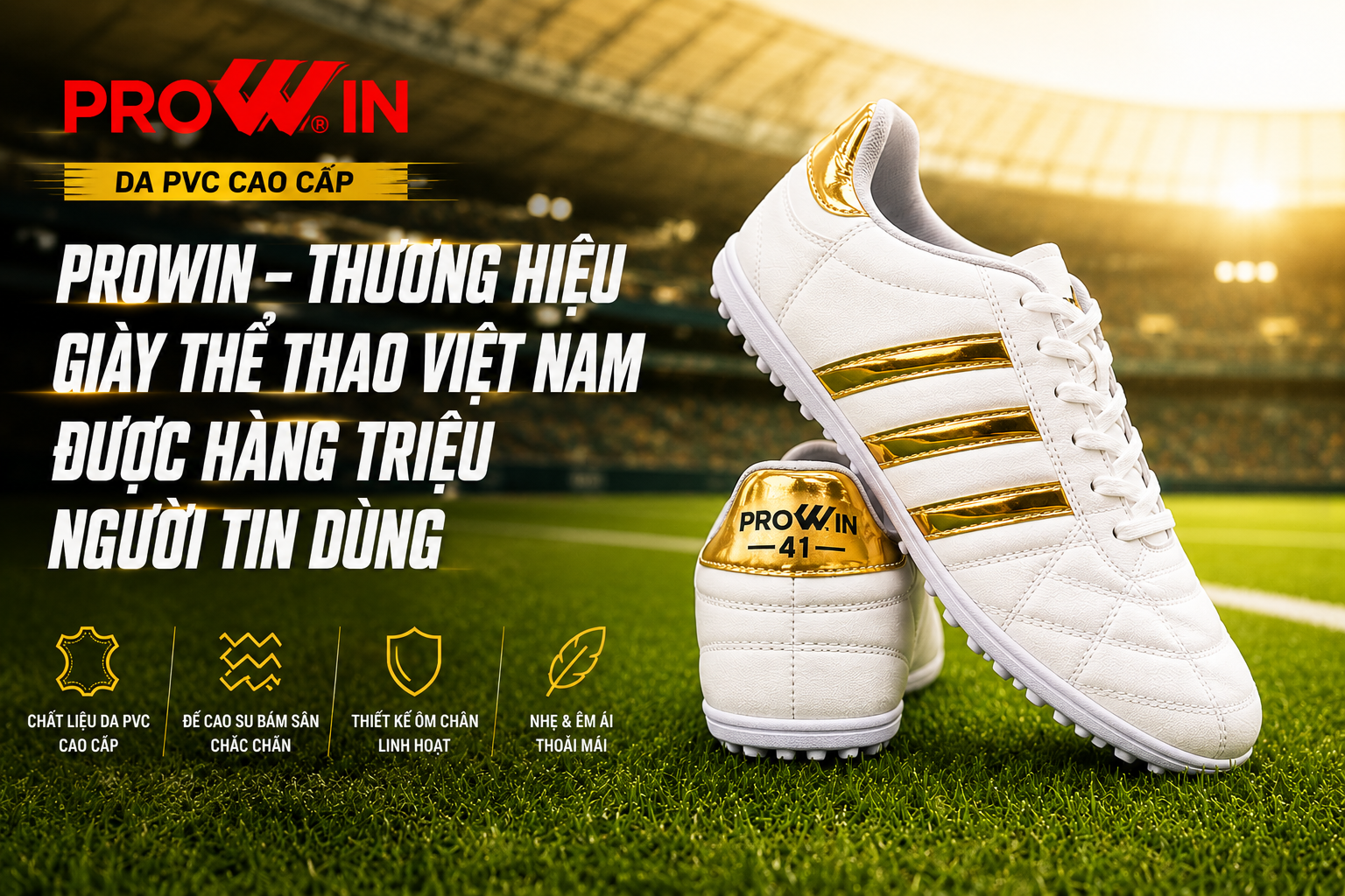 PROWIN – THƯƠNG HIỆU GIÀY THỂ THAO VIỆT NAM ĐƯỢC HÀNG TRIỆU NGƯỜI TIN DÙNG