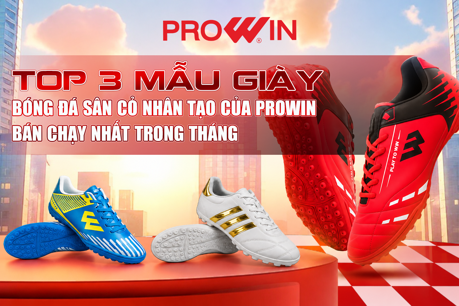 TOP 3 MẪU GIÀY BÓNG ĐÁ SÂN CỎ NHÂN TẠO CỦA PROWIN BÁN CHẠY NHẤT TRONG THÁNG
